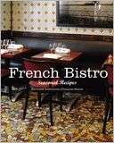 French Bistro Seasonal Recipes Bertrand Auboyneau