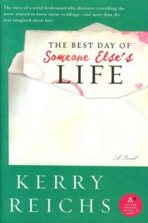   Best Day of Someone Elses Life by Kerry Reichs 