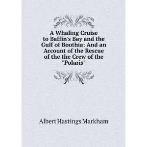  A Whaling Cruise to Baffins Bay and the Gulf of Boothia 