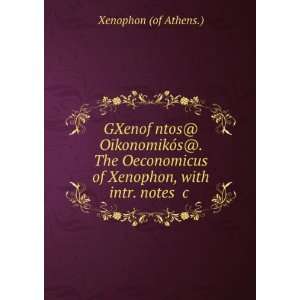   of Xenophon, with intr. notes &c . Xenophon (of Athens.) Books