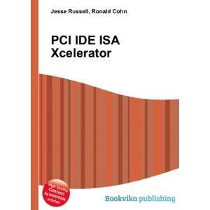  PCI IDE ISA Xcelerator Ronald Cohn Jesse Russell Books