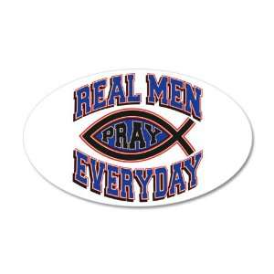   22x14 Oval Wall Vinyl Sticker Real Men Pray Every Day 