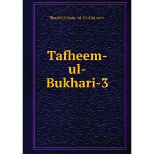   Tafheem ul Bukhari 3 Shaykh Zahoor  ul  Bari AÃ¢Â?ÂTMzami Books