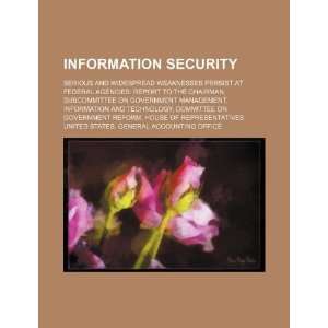  Information security serious and widespread weaknesses persist 