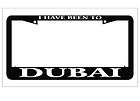 Have Been to Dubai License Plate Frame Car Tag