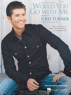 Would You Go with Me Josh Turner Song Piano Sheet Music  