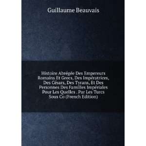   . Par Les Turcs Sous Co (French Edition) Guillaume Beauvais Books