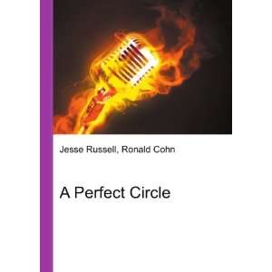  A Perfect Circle Ronald Cohn Jesse Russell Books