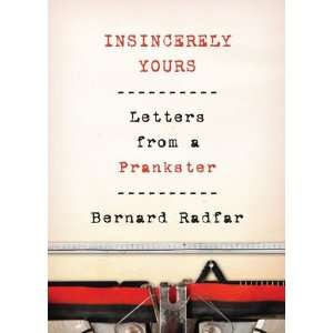   Yours Letters from a Prankster (9781936467402) Bernard Radfar Books