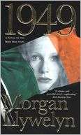 1949 A Novel of the Irish Morgan Llywelyn