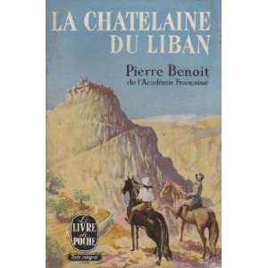  La châtelaine du Liban Pierre Benoît Books