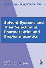 Solvent Systems and Their Selection in Pharmaceutics and 