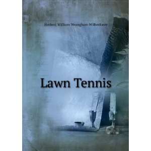 Lawn Tennis Herbert William Wrangham Wilberforce Books