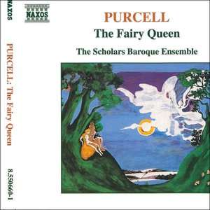 Purcell The Fairy Queen Scholars Baroque Ensemble $19.99