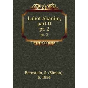    Luhot Abanim, part II. pt. 2 S. (Simon), b. 1884 Bernstein Books