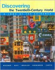 Discovering the Twentieth Century World A Look at the Evidence 