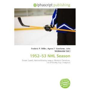  1952 53 NHL Season (9786134064309) Books
