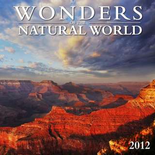 Wonders of the Natural World 2012 Wall Calendar 1889461350  
