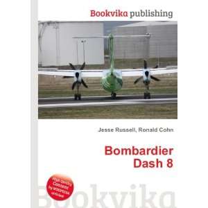  Bombardier Dash 8 Ronald Cohn Jesse Russell Books