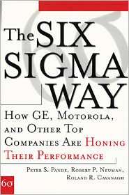 The Six Sigma Way How GE, Motorola, and Other Top Companies are 