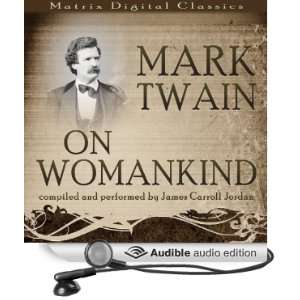  Mark Twain on Womankind (Audible Audio Edition) Mark 