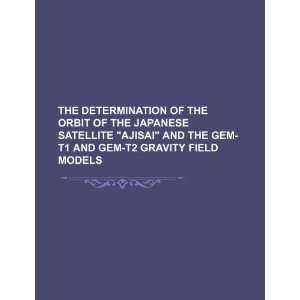   GEM T2 gravity field models (9781234302337) U.S. Government Books