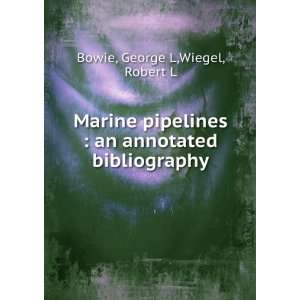    an annotated bibliography George L,Wiegel, Robert L Bowie Books