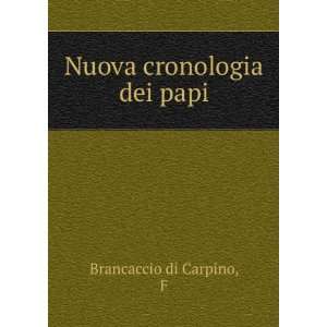  Nuova cronologia dei papi F Brancaccio di Carpino Books