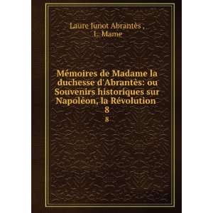   ©on, la RÃ©volution . 8 L. Mame Laure Junot AbrantÃ¨s  Books