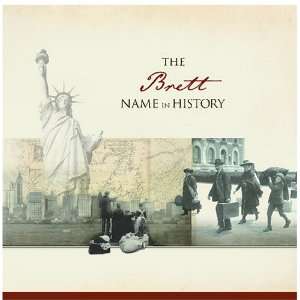  The Brett Name in History Ancestry Books