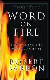 Word on Fire Proclaiming the Power of Christ, (0824524535), Robert 