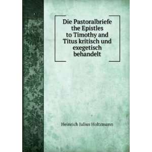   und exegetisch behandelt Heinrich Julius Holtzmann  Books