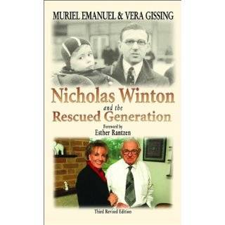 Nicholas Winton and the Rescued Generation Save One Life, Save the 