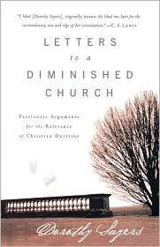 Letters to a Diminished Church Passionate Arguments for the Relevance 