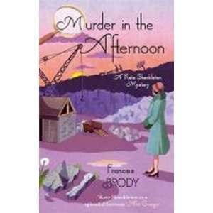    Murder in the Afternoon (9780749954871) Frances Brody Books