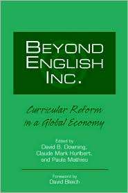 Beyond English, Inc. Curricular Reform in a Global Economy 