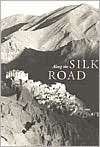 Along the Silk Road, (0295981822), Elizabeth Ten Grotenhuis, Textbooks 