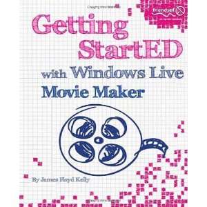  Getting StartED with Windows Live Movie Maker [Paperback 