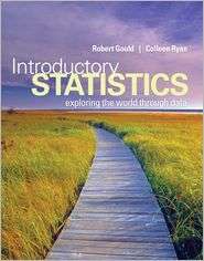 Introductory Statistics Exploring the World Through Data, (0321322150 