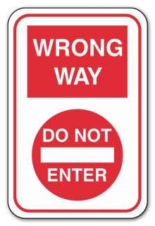 WRONG WAY DO NOT ENTER 12x18 Alum. Sign w/Red Lettering  