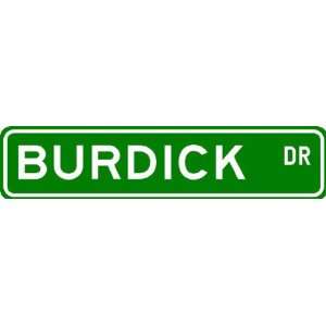  BURDICK Street Name Sign ~ Personalized Family Lastname 