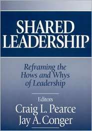 Shared Leadership Reframing the Hows and Whys of Leadership 