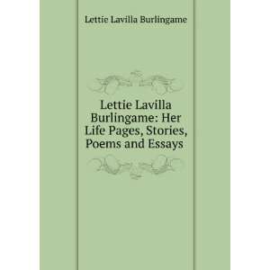   Pages, Stories, Poems and Essays . Lettie Lavilla Burlingame Books