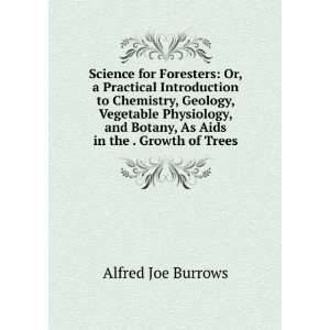   Aids in the . Growth of Trees Alfred Joe Burrows  Books