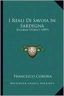 Reali Di Savoia in Sardegna Francesco Corona