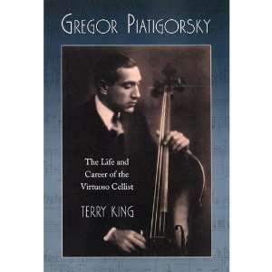   Career of the Virtuoso Cellist   by Terry King Musical Instruments