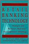 Retail Banking Technology Strategies and Resources That Seize the 