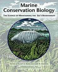 Marine Conservation Biology The Science of Maintaining the Seas 