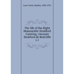  The life of the Right Honourable Stratford Canning 