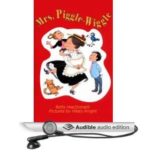  Mrs. Piggle Wiggle (Audible Audio Edition) Betty 